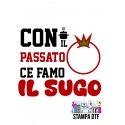 DTF - CE FAMO IL SUGO